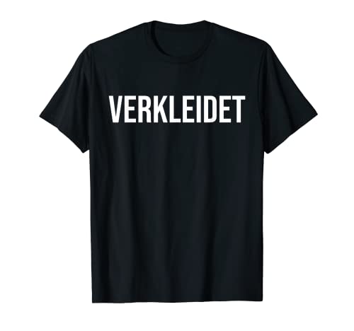 Verkleidet Halloween Karneval Party Köln Verkleidung Kostüm T-Shirt