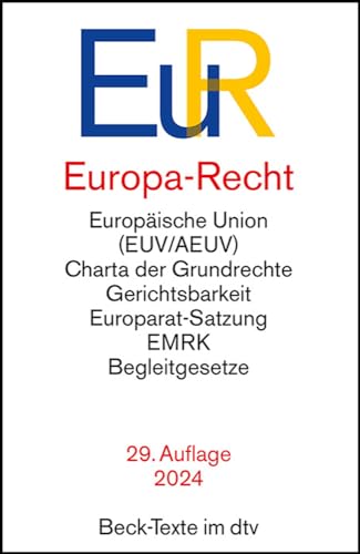 Europa-Recht: Vertrag über die Europäische Union, Vertrag über die Arbeitsweise der Europäischen Union, Charta der Grundrechte der Europäischen Union, ... Art. 23 GG, Europawahl- (Beck-Texte im dtv)