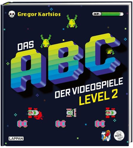 Das Nerd-ABC: Das ABC der Videospiele Level 2: Noch mehr geballtes Gaming-Wissen – präsentiert von Rocket Beans TV! | Geschenkbuch für Nerds