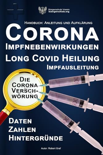 Corona Impfausleitung von Impfnebenwirkungen, Long COVID . Corona Aufklärung. Wege zur Heilung und Stärkung des Immunsystems mit neuen Methoden: Die ... und Gesundheit durch einflussreiche Kreise