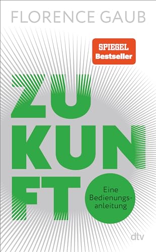 Zukunft: Eine Bedienungsanleitung | 