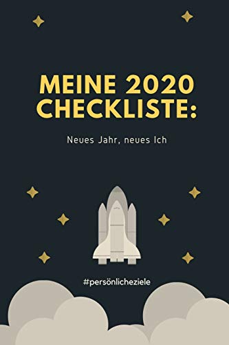 MEINE 2020 CHECKLISTE: NEUES JAHR, NEUES ICH #PERSÖNLICHE ZIELE: A4 Notizbuch TAGEBUCH für gute Vorsätze 2020 | Erfolg | Selbstverwirklichung | ... | Erfolgsjournal | Eintragbuch zum Ausfüllen