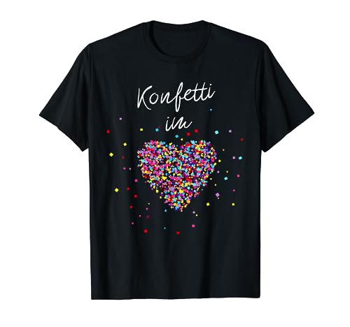 Konfetti im Herzen Fasching Karneval Konfetti Kostüm Outfit T-Shirt