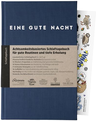 Eine gute Nacht – Achtsamkeitsbasiertes Schlaftagebuch für gute Schlafroutinen und tiefe Erholung – Besser schlafen mit dem 14-Wochen-Programm und wirksamen Strategien aus der Schlafforschung