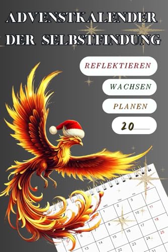 Selbstfindungs-Adventskalender – 24 Tage zu mehr Ich, weniger Stress und ein bisschen innere Erleuchtung ohne Schokolade: Ein humorvoller Adventsweg ... und guten Vorsätzen fürs neue Jahr