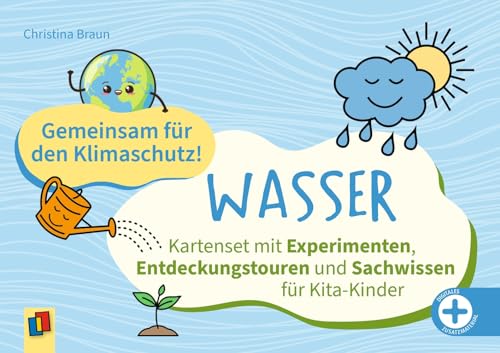 Gemeinsam für den Klimaschutz! Wasser: Kartenset mit Experimenten, Entdeckungstouren und Sachwissen für Kita-Kinder