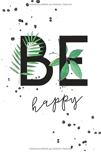 Mein Vorsatz für 2020 be happy: Notizbuch mit gepunkteten Innenseiten | schöne Geschenkidee | Watercolor | tropisch | ca. a5 | 120 Seiten | Softcover | Punktraster