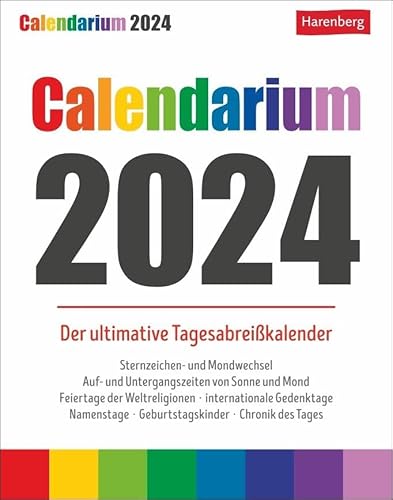 Calendarium Tagesabreißkalender 2024. Wissens-Kalender für jeden Tag: Jahrestage, berühmte Geburtstagskinder, Namenstage, Feiertage aus aller Welt: Der ultimative Tagesabreißkalender