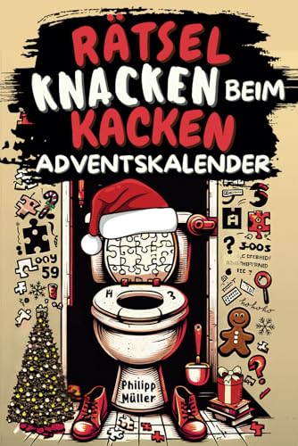 Rätsel knacken beim Kacken – Adventskalender | Das beliebte Geschenk für Männer und Frauen mit viel Humor