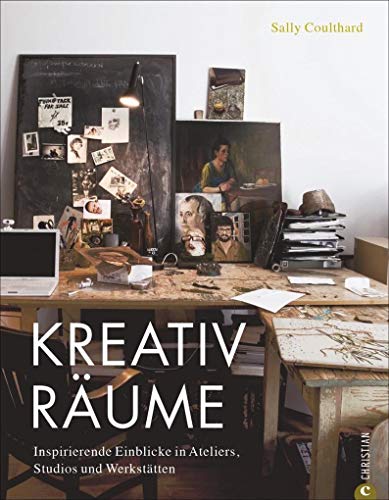 Wohnen und arbeiten: Kreativräume. Einrichtungs- und Dekoideen für Atelier, Studio und Werkstatt. Ein Wohnbuch mit Einrichtungsideen für alle, die ... ... in Ateliers, Studios und Werkstätten