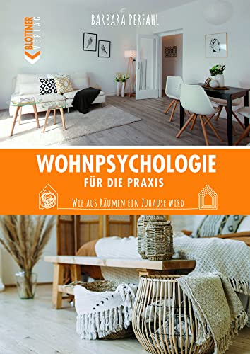 Wohnpsychologie für die Praxis: Wie aus Räumen ein Zuhause wird