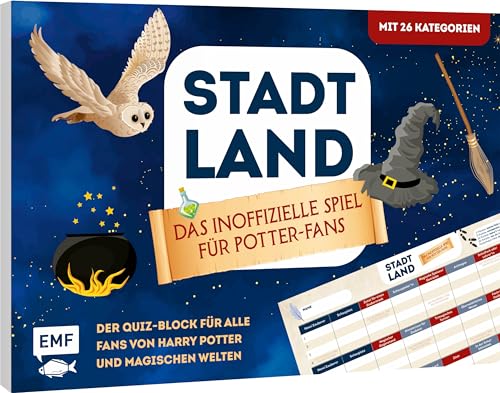 Stadt, Land, ... Das Spiel für Harry Potter-Fans – Der Quiz-Block für alle Potterheads: Der ultimative Stadt, Land, Fluss-Spieleblock mit 26 Kategorien aus der beliebten Zauberwelt – von 8-99 Jahren